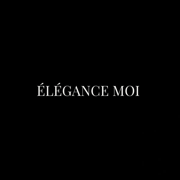 ÉLÉGANCE MOI®